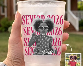Custom Graduation Frosted Cup 2026, Personalized Senior Photo Cup, Class of 2026 Party Cups, Graduation Party Decor, High School Grad Gift