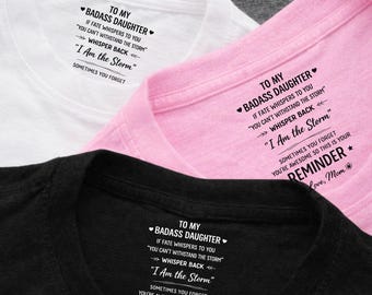 To My Badass Daughter I Love You Personalized Inside Neck Print T-Shirt, Custom Hidden Message Shirt, Gift For Daughter