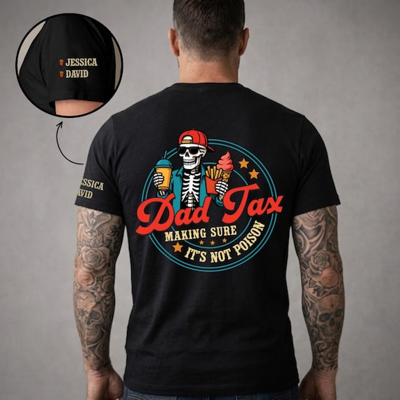 Funny Dad Tax Shirt, Personalized Dad Joke Tee, Custom Name on Sleeve, Father’s Day Gift for Dad
