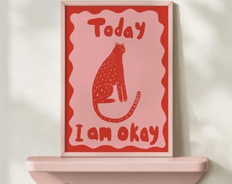 Pink and red scallop frame statement poster with illustrated leopard - Today I Am Okay