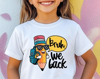 Back To School Shirt 2026 — "Bruh, We Back" Pencil Kids Tee Personalized Name First Day Photo Youth Comfort Colors White