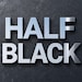 Half Black