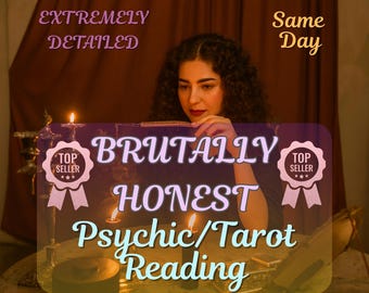 Honest Accurate Reading, Brutal Honest Psychic Reading, Same Hour Honest Psychic Reading, Blind and No Sugar Reading, Brutal Psychic Reading