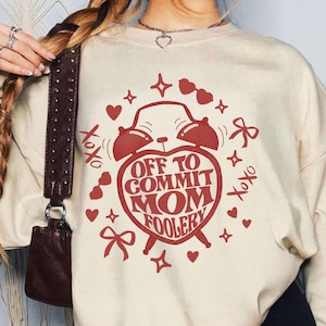 Off To Commit Mom Foolery Shirt, Funny Mother's Day Gift, Mom Graphic Outfit, Trendy Mama T-shirt, Gift for Mom, Coquette Bow Mom Tee