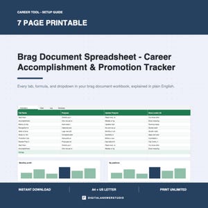 May include: A 7-page printable career tool setup guide featuring a Brag Document Spreadsheet for career accomplishment and promotion tracking. The document includes a green-header table, bar charts, and text explaining tabs, formulas, and dropdowns for US Letter size.