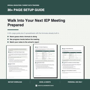 May include: A 30+ page setup guide for special education and parent data tracking. The document features a dark green header with white text, including the title Walk Into Your Next IEP Meeting Prepared, and displays three sample spreadsheet pages.