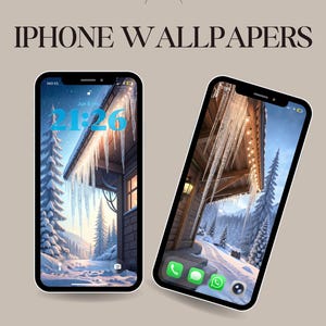 Puede incluir: Dos iPhones que muestran fondos de pantalla de paisajes invernales con una cabaña nevada y carámbanos. El texto "IPHONE WALLPAPERS" está encima de los teléfonos. El fondo es de color beige neutro.