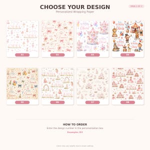 May include: A collection of eight personalized wrapping paper designs labeled D1 through D8, featuring various themes like ballerinas, carousels, circus animals, castles, and floral patterns with names like Emma, Eleanor, and Olivia printed on them.