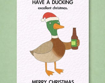 Funny Duck Christmas Card: Have A Ducking Excellent Christmas Greeting Card