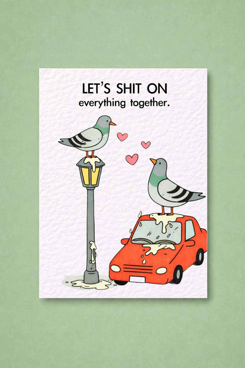 Cartão de felicitações engraçado com pombo - Pombo fofo - Cartão engraçado para amigo, Vamos cagar em tudo juntos, Pássaro fazendo cocô, Aniversário, Cartão de Dia dos Namorados imagem 1