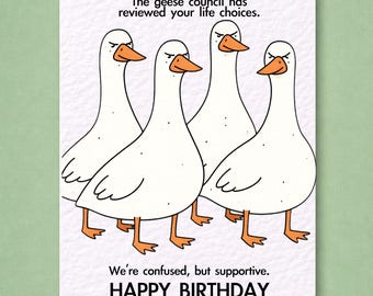 Funny Geese Council Birthday Card: Old Age, Birthday Goose Card