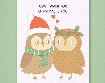 Cute Owl Christmas Card: Owl I Want For Christmas Is You Greeting Card
