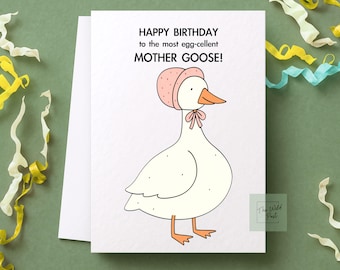 Mother Goose Birthday Card: The Most Egg- Cellent Mother Goose Greeting Card Design For Mum