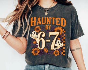 Camiseta "Embrujada por 6 7", divertida camiseta viral de TikTok, meme de Six Seven, divertido regalo de Halloween para un amigo, chiste de moda en internet.