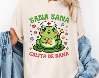 T-shirt Sana Sana Colita De Rana, T-shirt Sana Sana, cadeau pour maman mexicaine, chemise latina drôle, chemise latina Enfermera, chemise grenouille mexicaine drôle