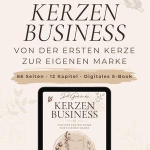 May include: A digital e-book titled KERZEN BUSINESS VON DER ERSTEN KERZE ZUR EIGENEN MARKE displayed on a tablet screen. The cover features a line art illustration of a person with flowers and butterflies in a circular frame, with 66 pages and 12 chapters.