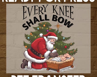 Every Knee Shall Bow DTF Transfer, Trendy Christmas, Faith, Jesus Ready To Press