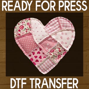 May include: A heart-shaped DTF transfer design composed of various pink patterned fabrics, including polka dots, floral prints, and gingham. The words "READY FOR PRESS" and "DTF TRANSFER" are displayed in white text.