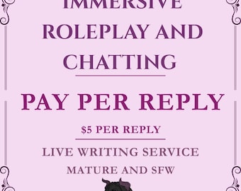 JUEGO DE ROL INMERSIVO y chat: servicios de redacción en directo, pago por respuesta.