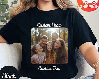 Personalized Photo Shirt with Custom Text | Personalized Picture Custom Logo T-Shirt | Custom Graphic Photo Mother's Day Valentines Day Gift