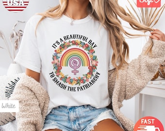 Comfort Colors® It's a Beautiful Day to Smash the Patriarchy, Smash the Patriarchy Shirt, Feminist Shirt,Equal Rights Shirt, Feminism Shirt