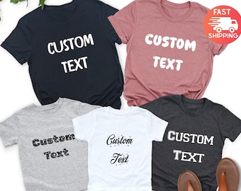 Custom Shirt, Personalized T-shirt, Custom Text Shirt, Custom Shirt for Women, Customizable Shirts, Custom Shirts, Custom Shirt for Men