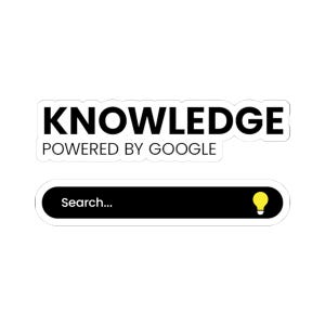 May include: A white sticker featuring the black text KNOWLEDGE POWERED BY GOOGLE above a black horizontal search bar with rounded corners. The search bar contains the white text Search... and a yellow lightbulb icon on the right side.