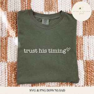 Trust His Timing SVG PNG, Christian Faith Design (Digital Download)