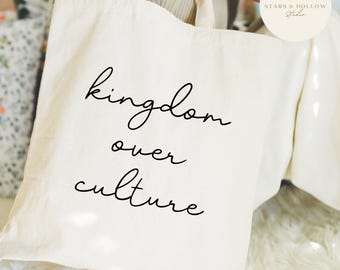 Kingdom over Culture SVG PNG | Christian Tote Bag Design (Digital Download)