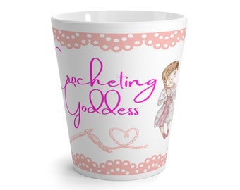 Latte Mug with Fun Crochet Quote and Design, Love Crochet with This Crocheting Goddess Mug, Fun Crochet Theme, Original Design. Gift, fan