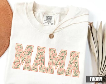 Comfort Colors Floral MAMA Shirt, Vintage Mom Tee, Garment Dyed Mothers Day Gift