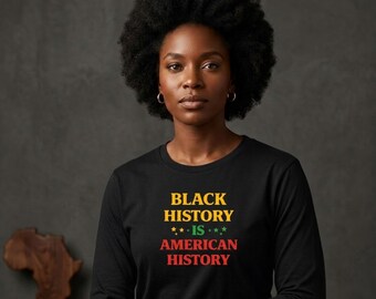 Black History Month Long Sleeve Shirt, African American Heritage Pride Tee, Cultural Teacher Gift