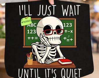 Sarcastic Skeleton Teacher PNG, Funny Sublimation Printable