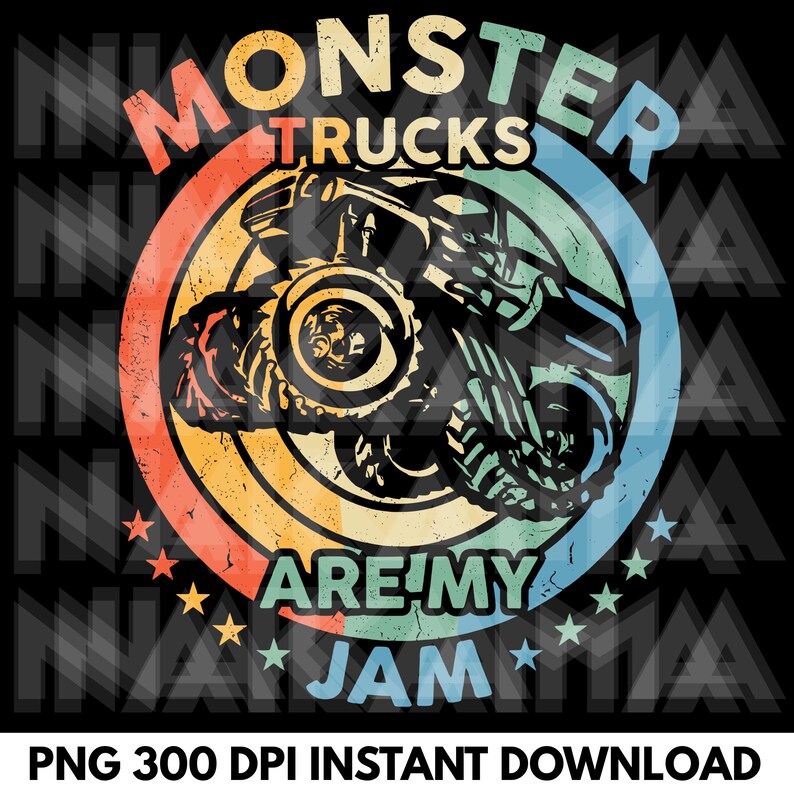 May include: A graphic design featuring a monster truck illustration within a circular design. The text reads "MONSTER TRUCKS ARE MY JAM" in a retro color scheme of orange, yellow, blue, and green. Stars surround the bottom of the circle. The words "PNG 300 DPI INSTANT DOWNLOAD" are at the bottom.