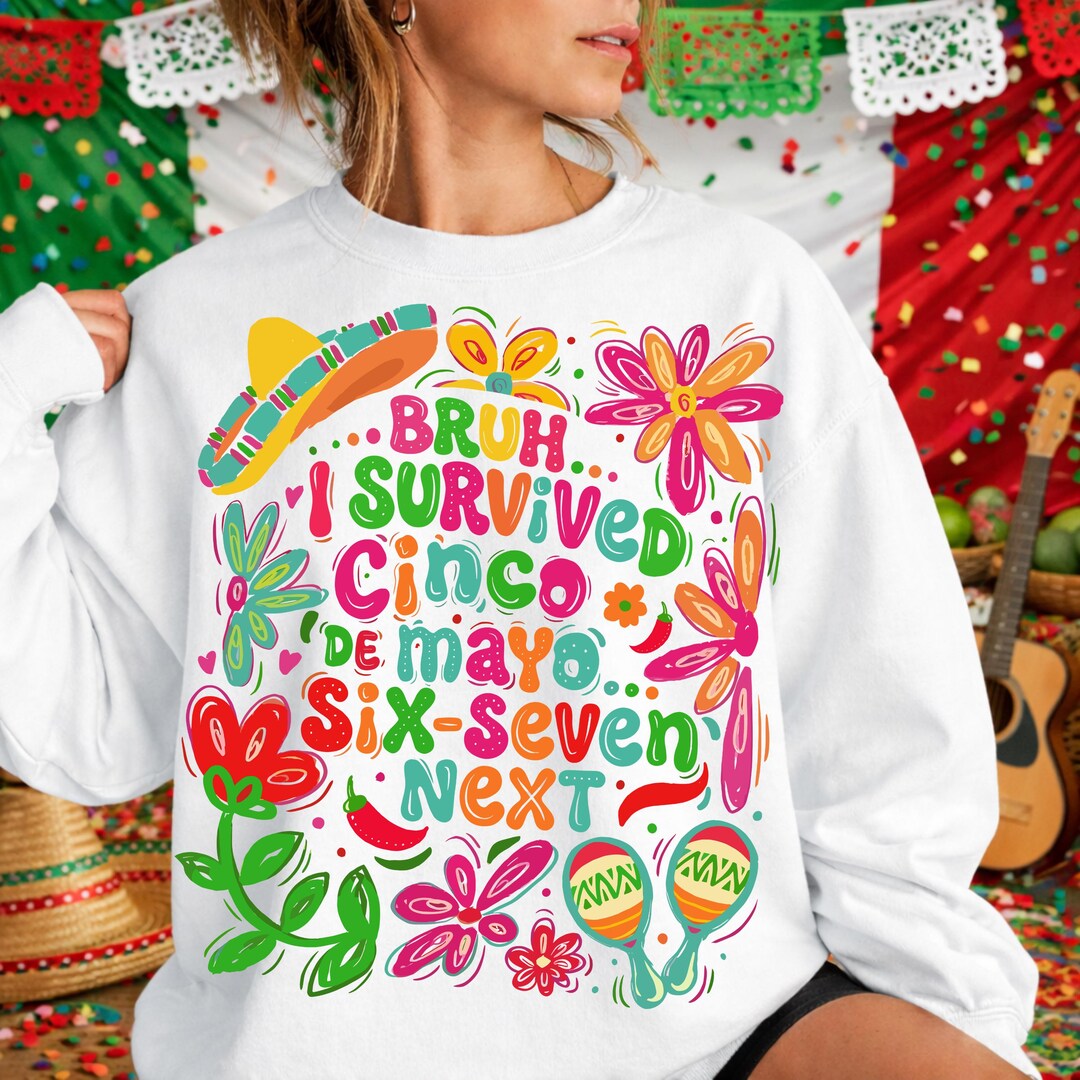 Bruh I Survived Cinco De Mayo PNG, Funny Fiesta Shirt Design, Mexican ...