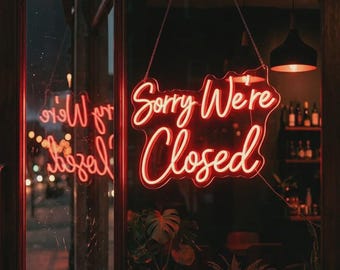 Custom Sorry We're Closed Neon Sign | LED Closed Sign for Business, Cafe, Coffee Shop, Bar, Salon | Custom Storefront Sign | Window Decor