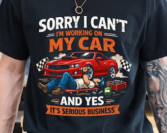 Camiseta "Desculpe, não posso, estou trabalhando no meu carro" | Presente divertido para mecânicos e apaixonados por carros