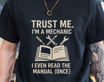 Funny Mechanic Shirt 'Trust Me' Car T-Shirt, Gift for Car Guys
