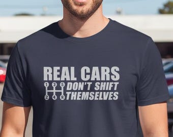 Camiseta "Carros de verdade não trocam de marcha sozinhos", presente para apaixonado por carros.