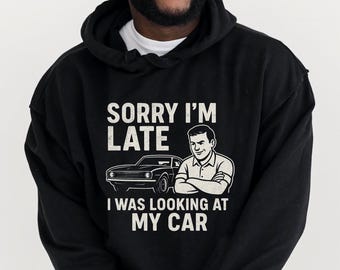 Monteur must-have hoodie "Ik keek naar mijn auto," | Cadeau autoliefhebber, motorliefhebber