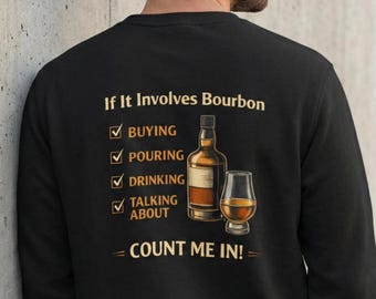 Suéter para Amante de Bourbon 'Se Envolve Bourbon', Presente para Amante de Uísque, Presente de Dia dos Pais para Ele