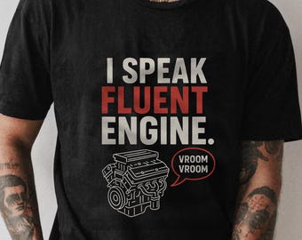 Grappig T-shirt monteur "I Speak Fluent Engine" | T-shirt monteur humor