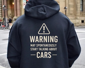 Hoodie grappige autoliefhebber – 'Waarschuwing: kan spontaan over auto's beginnen te praten'-sweater