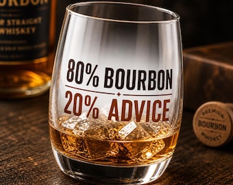 80% Bourbon 20 Advies Whiskyglas | Funny Quote Rocks Glass