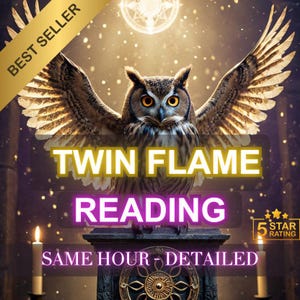 May include: Digital graphic featuring a detailed owl with outstretched wings, the text "TWIN FLAME READING" in large letters, and the words "SAME HOUR - DETAILED". A "BEST SELLER" banner is in the upper left corner, and a "5 STAR RATING" badge is in the lower right.