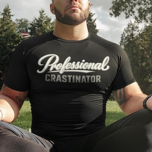 Professional Crastinator T-Shirt | Funny Procrastination Typography