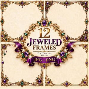May include: A collection of 12 square decorative frames featuring ornate gold filigree, purple and green gemstones, and white pearls. The central text reads 12 JEWELED FRAMES, 12 x 12 INCHES, 300 DPI, JPG + PNG, set against a cream background.
