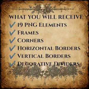 Może przedstawiać: Cyfrowa grafika na teksturowanym tle pergaminu z motywem czaszki i r&oacute;ż. Tekst brzmi: WHAT YOU WILL RECEIVE, 19 PNG ELEMENTS, FRAMES, CORNERS, HORIZONTAL BORDERS, VERTICAL BORDERS oraz DECORATIVE DIVIDERS z niebieskimi znacznikami wyboru.