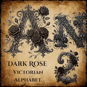 May include: A digital graphic featuring the letters A and N and the number 2, rendered in a dark, ornate style with intricate rose and vine embellishments. The text DARK ROSE VICTORIAN ALPHABET is printed on a textured, aged parchment background.