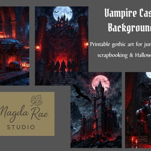 May include: A collection of digital art prints titled Vampire Castle Backgrounds, featuring gothic scenes with castles, a figure on a throne, and red lighting. Text includes Vampire Castle Backgrounds, Printable gothic art for junk journaling, scrapbooking & Halloween decor, and Magda Rae Studio.
